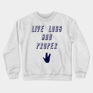 Live logs and proper Crewneck Sweatshirt